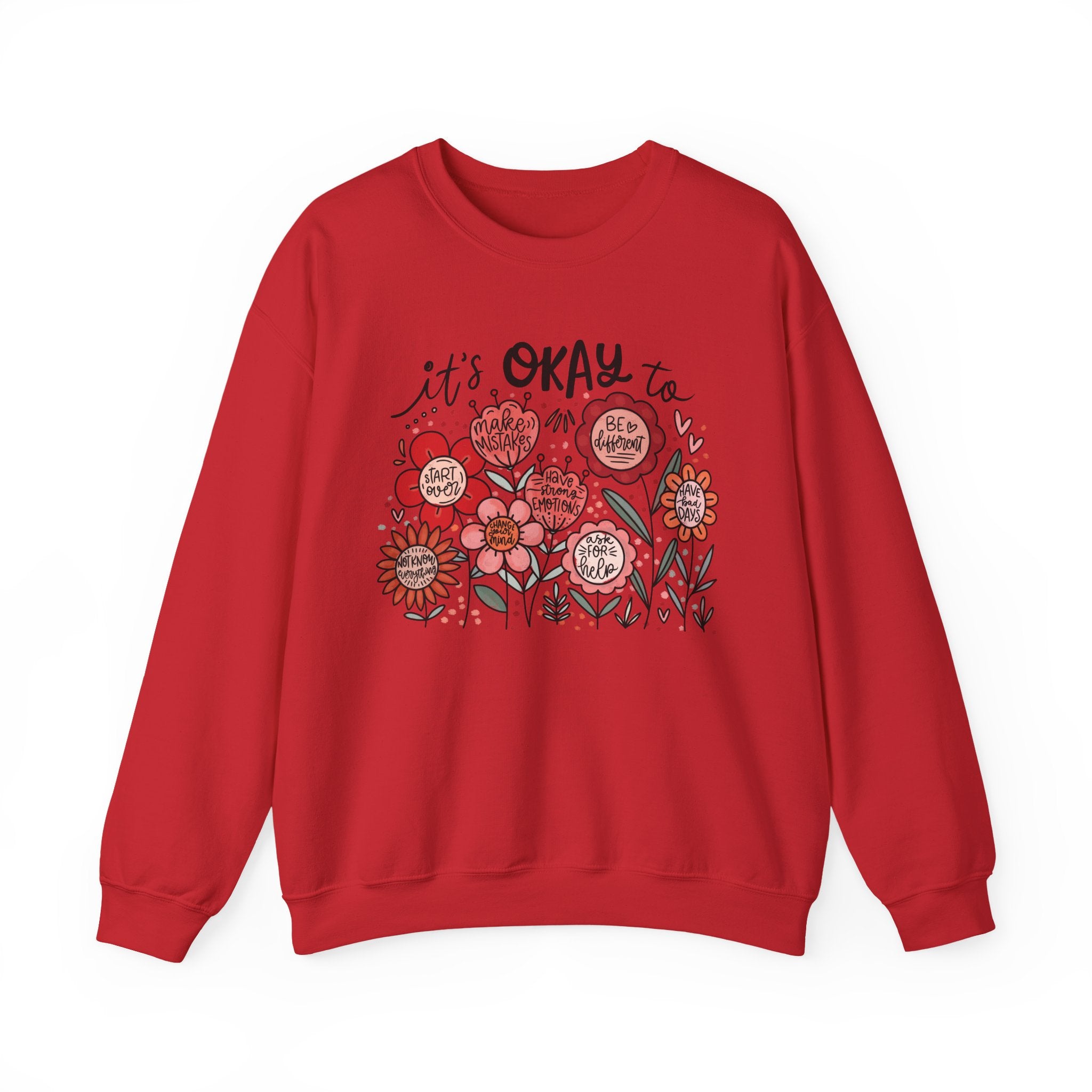 It’s Okay to Be Human – Motivational Floral Sweatshirt