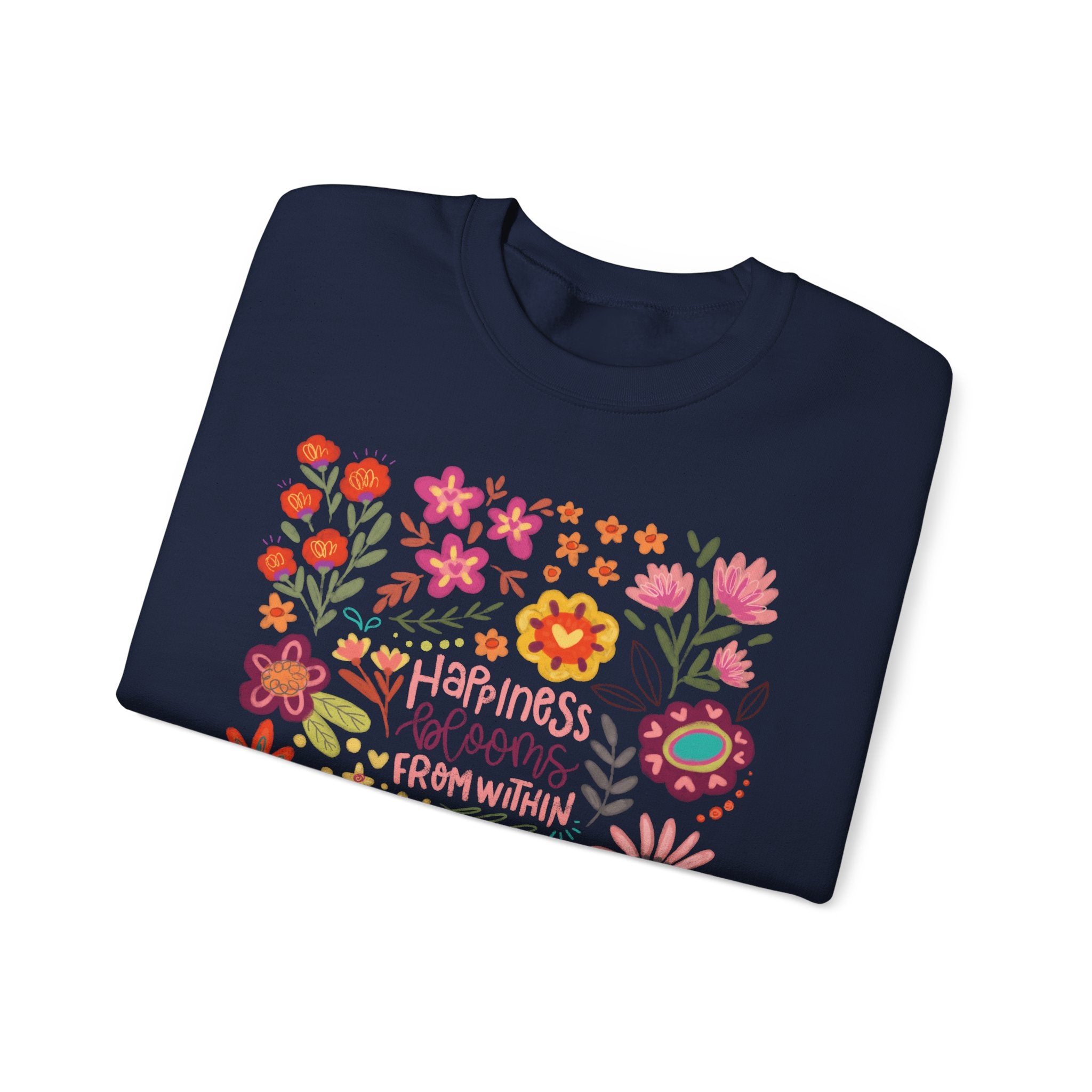 HAPPINESS BLOOMS WITHIN SWEATSHIRT