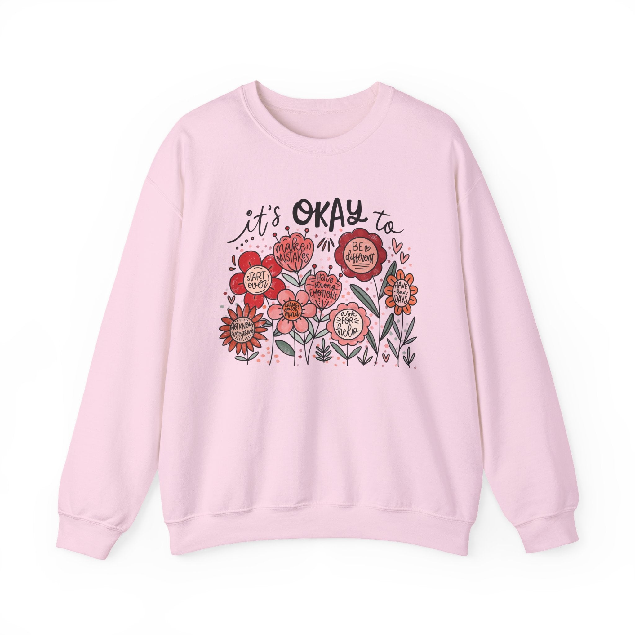 It’s Okay to Be Human – Motivational Floral Sweatshirt