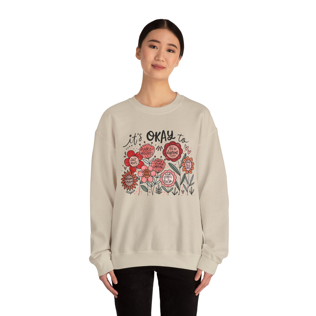 It’s Okay to Be Human – Motivational Floral Sweatshirt
