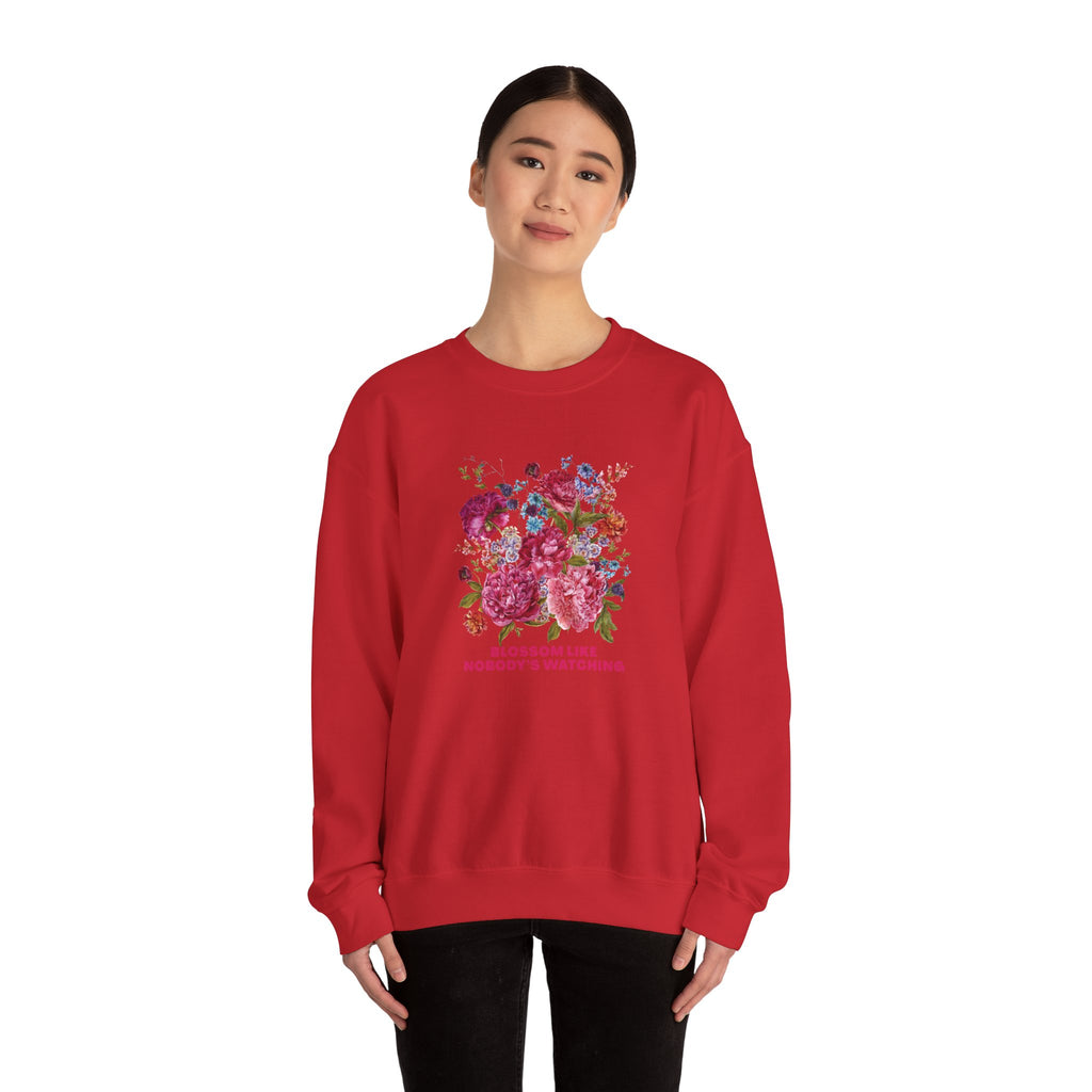 Blossom Like Nobody’s Watching Sweatshirt