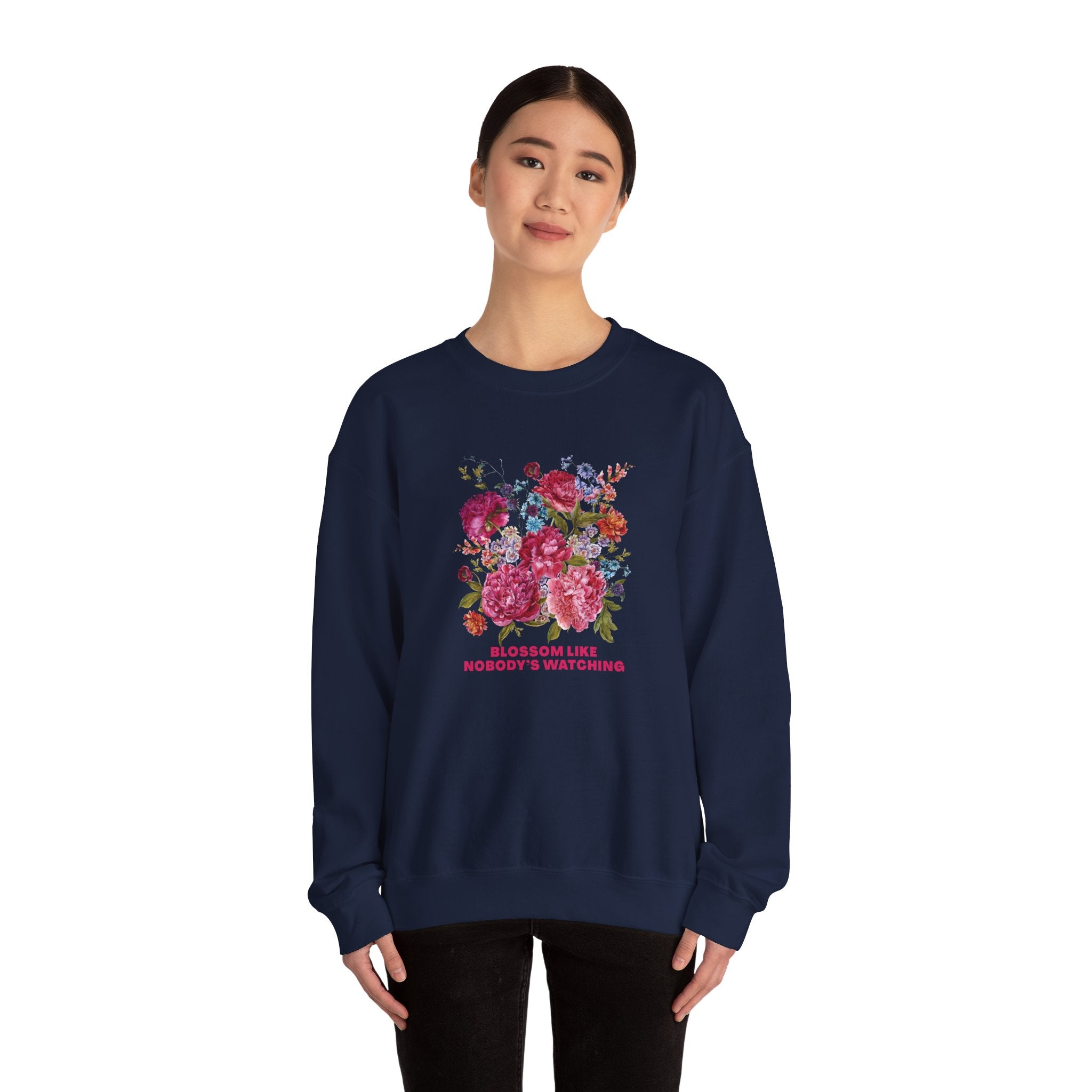 Blossom Like Nobody’s Watching Sweatshirt