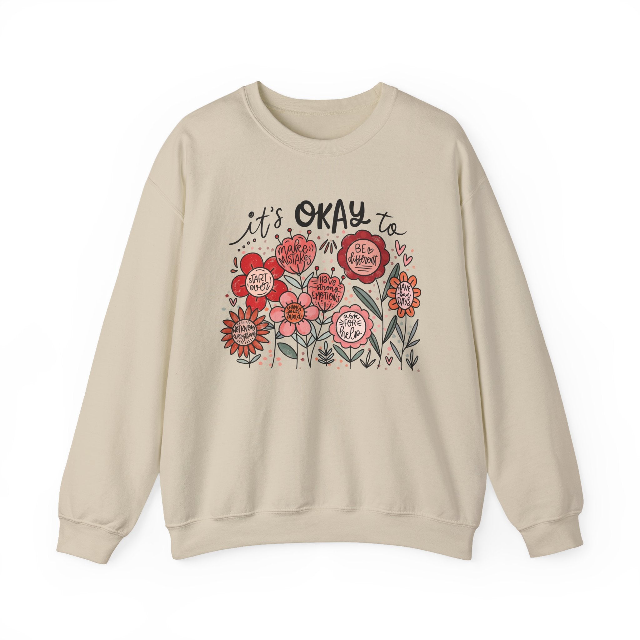 It’s Okay to Be Human – Motivational Floral Sweatshirt