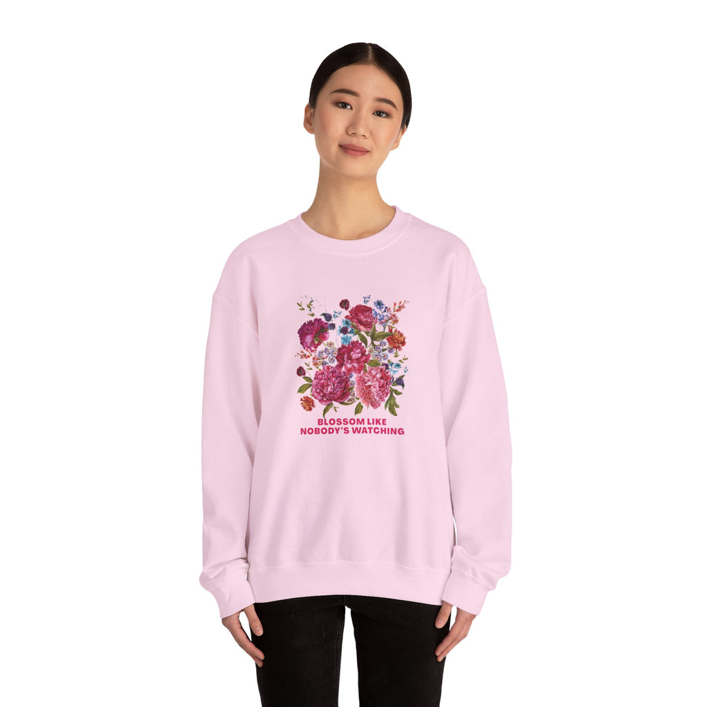 Blossom Like Nobody’s Watching Sweatshirt