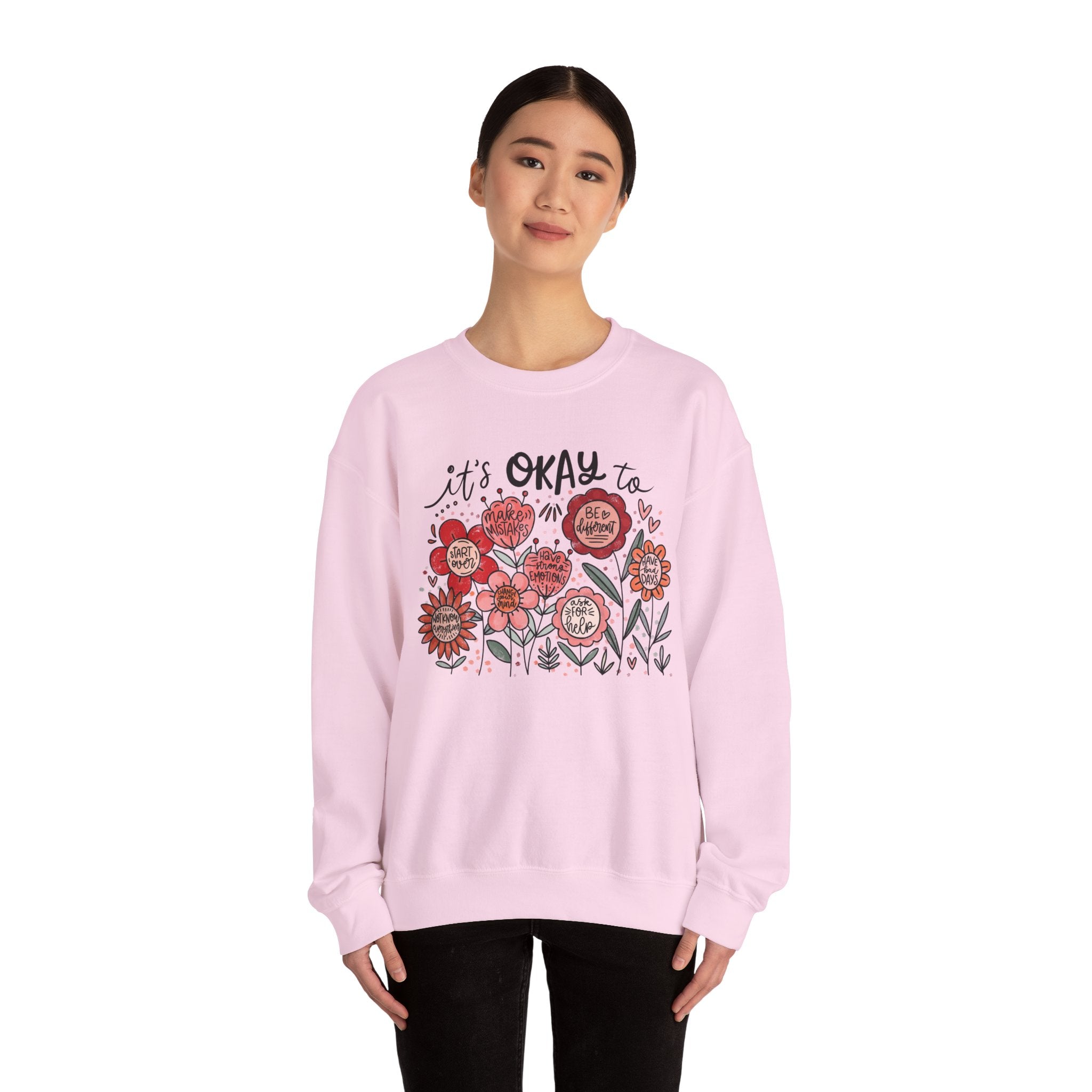 It’s Okay to Be Human – Motivational Floral Sweatshirt