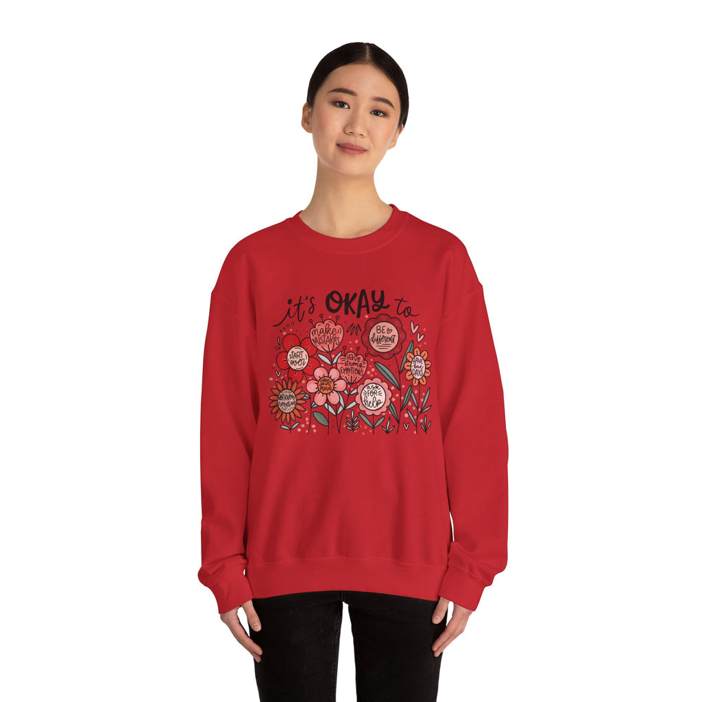 It’s Okay to Be Human – Motivational Floral Sweatshirt