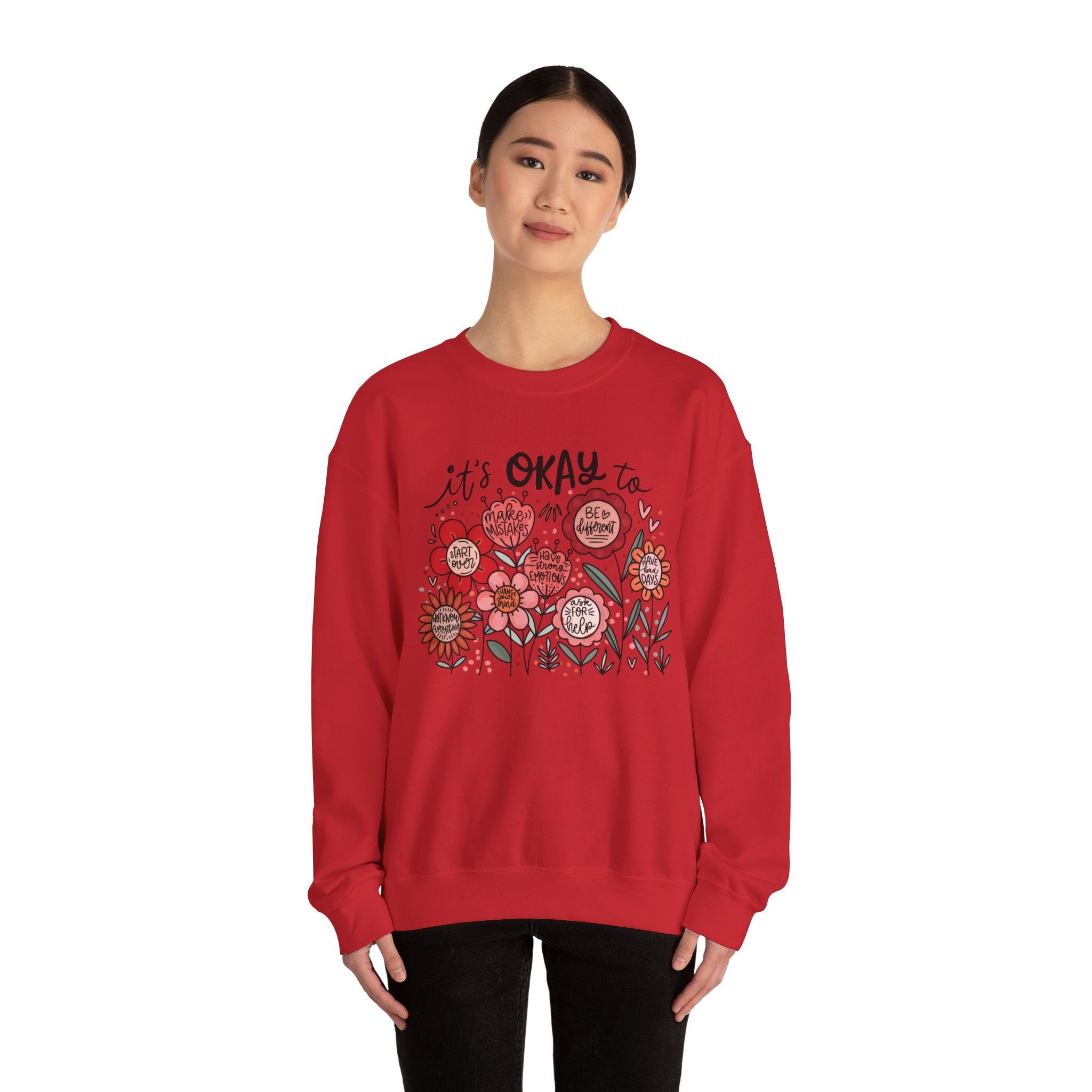 It’s Okay to Be Human – Motivational Floral Sweatshirt